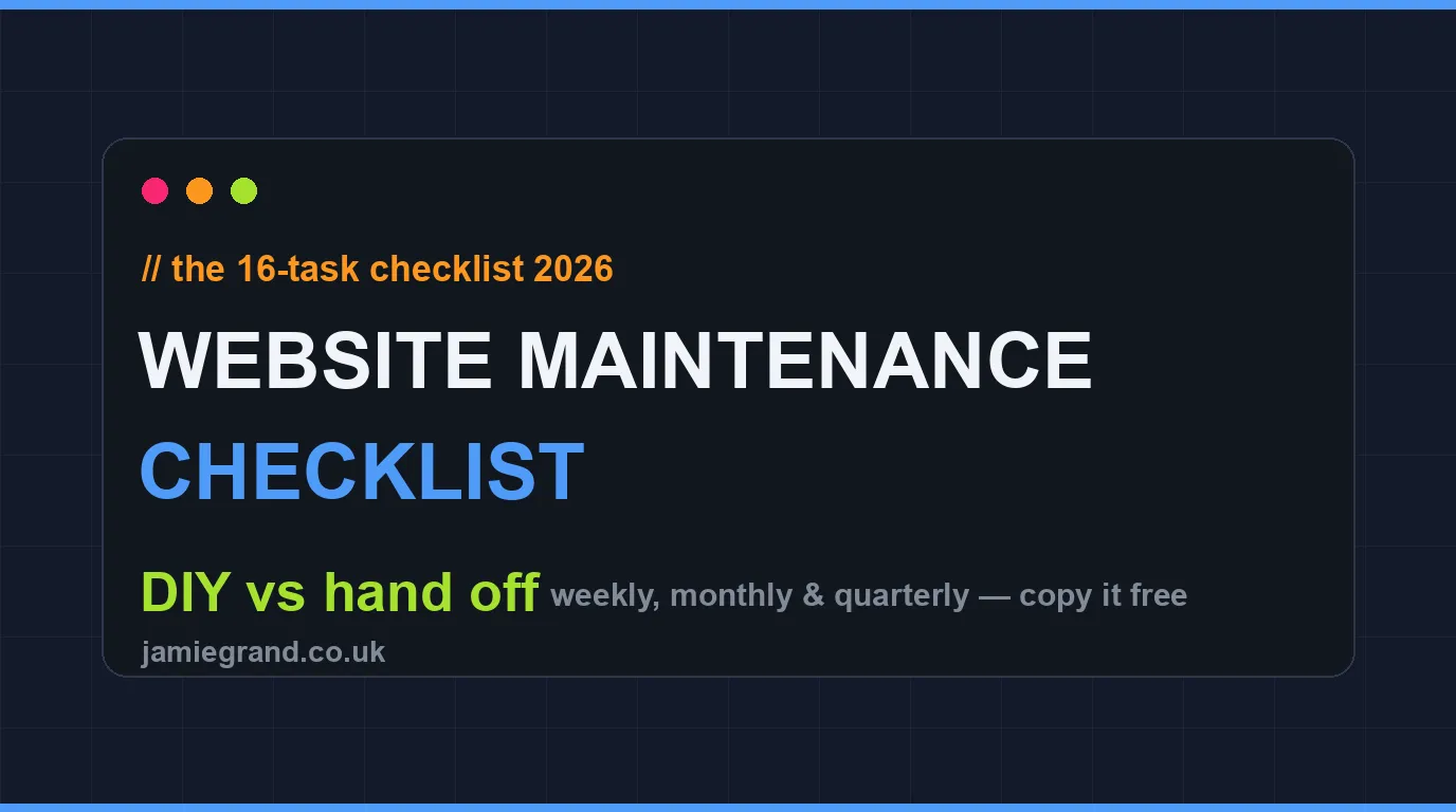 Website maintenance checklist 2026 - copyable weekly, monthly and quarterly tasks, DIY versus hand off